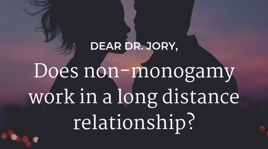 Does non-monogamy work in a long distance relationship?