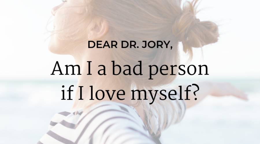 Am I a bad person if I love myself?