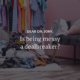 Is being messy a dealbreaker?